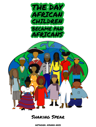 THE DAY AFRICAN CHILDREN BECAME PAN AFRICANS